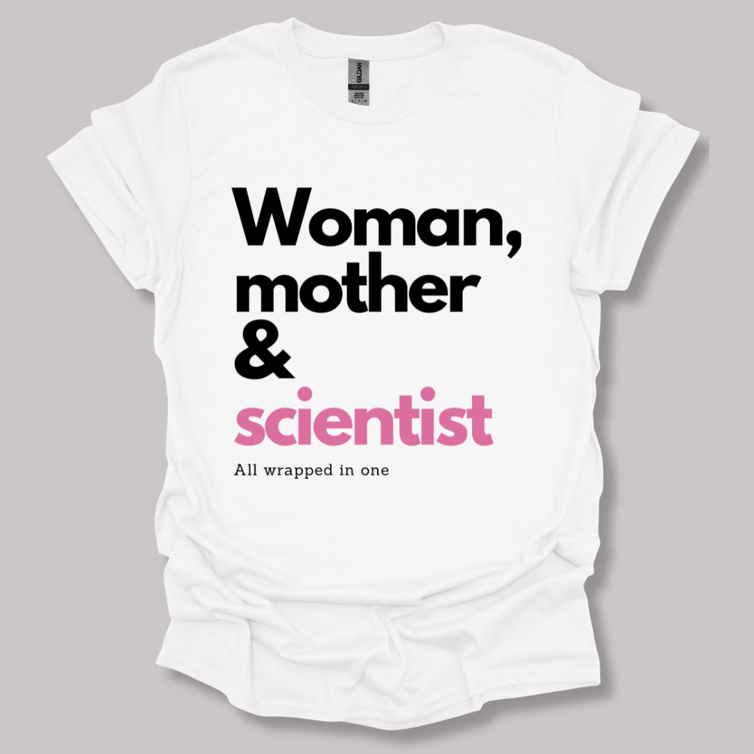 Woman, mother & scientist T-shirt