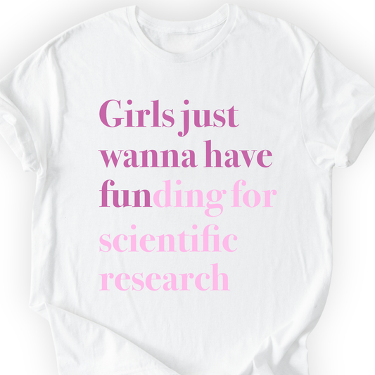 Girls Just Wanna Have Funding T-shirt Printify