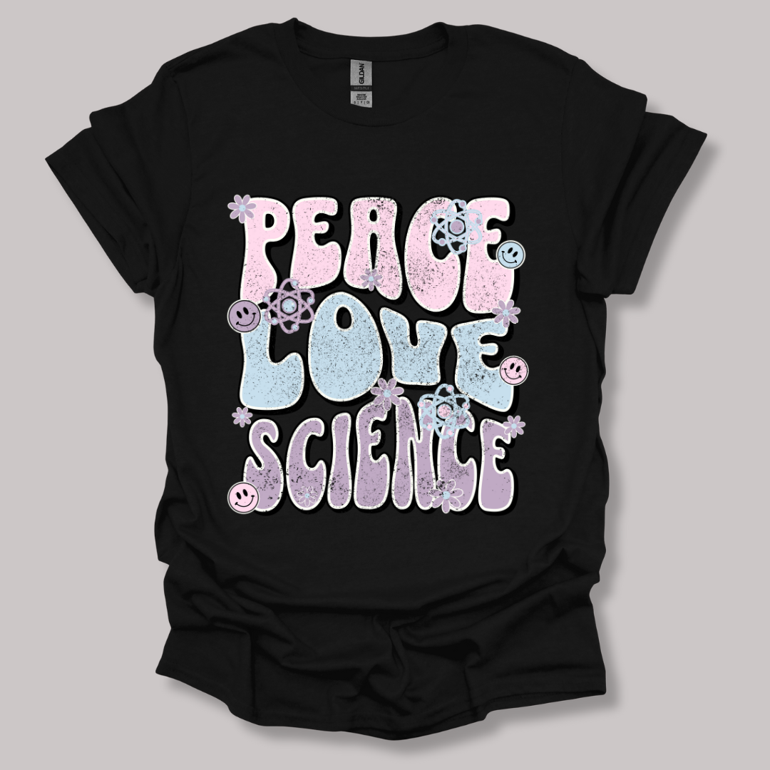 Peace Love Science T-shirt