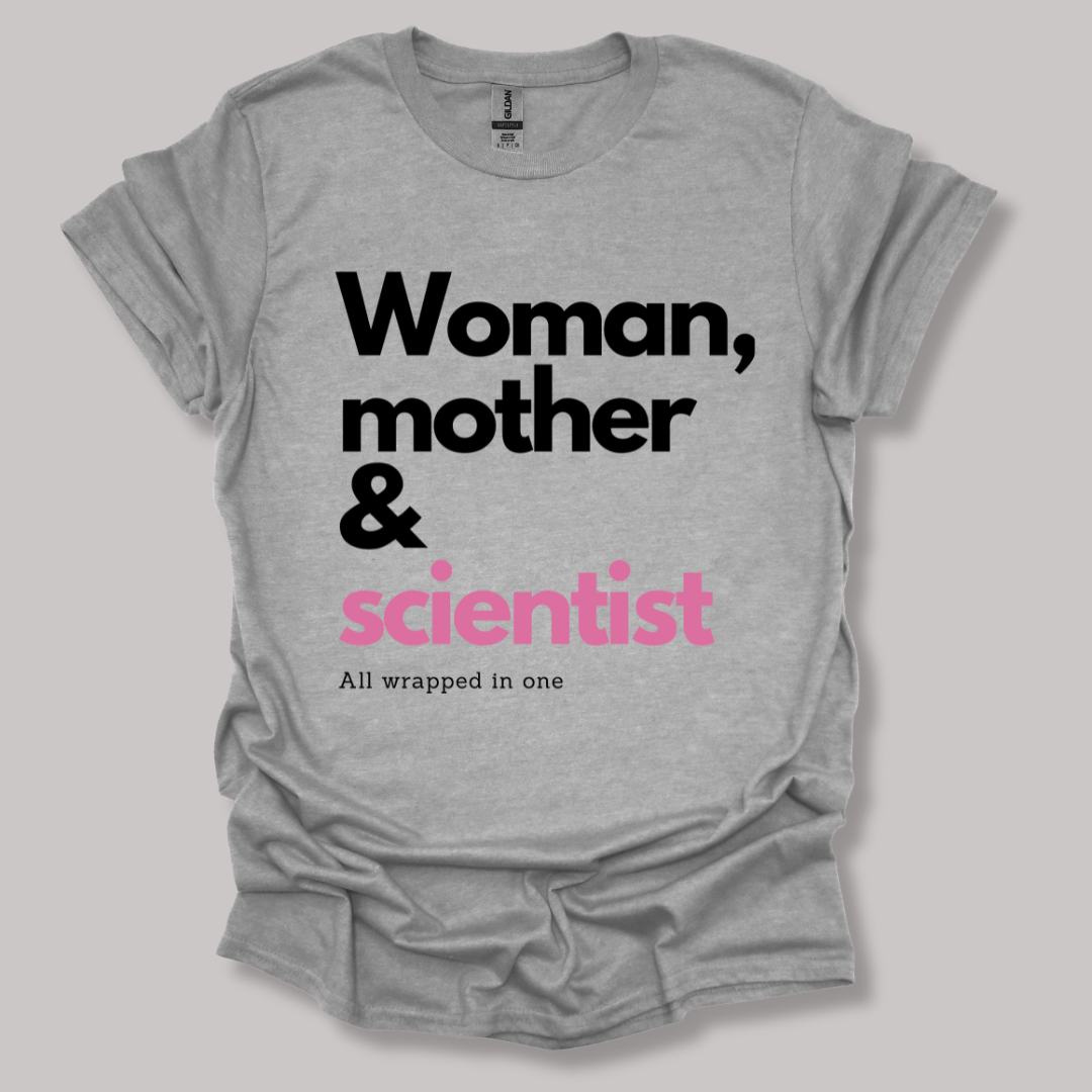 Woman, mother & scientist T-shirt