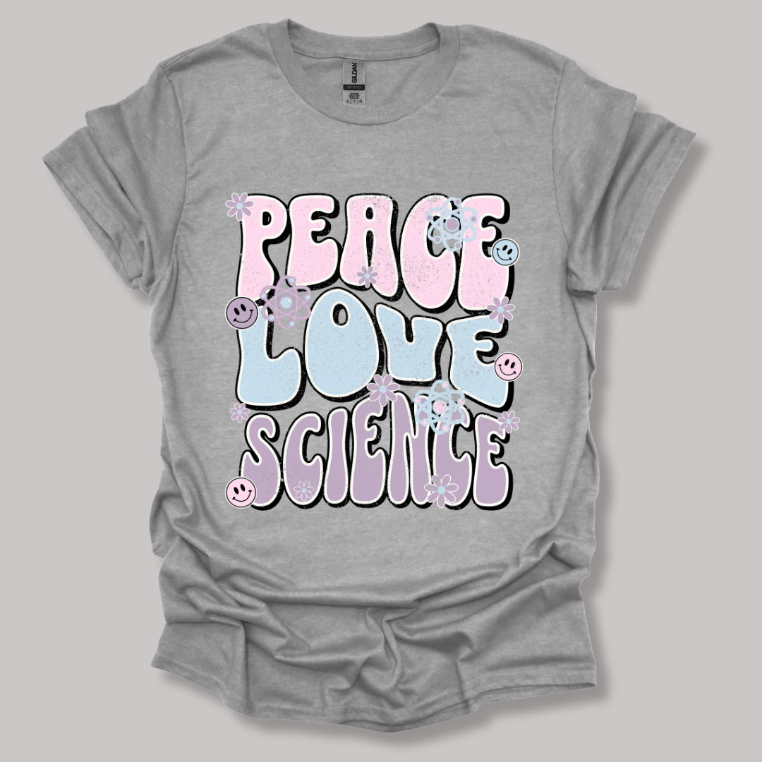 Peace Love Science T-shirt