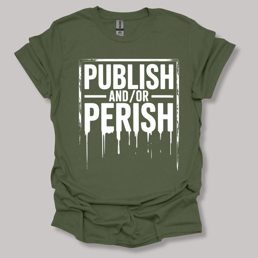 Publish and/or Perish T-shirt