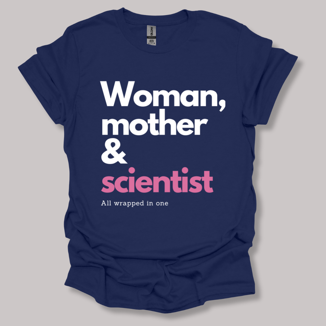 Woman, mother & scientist T-shirt