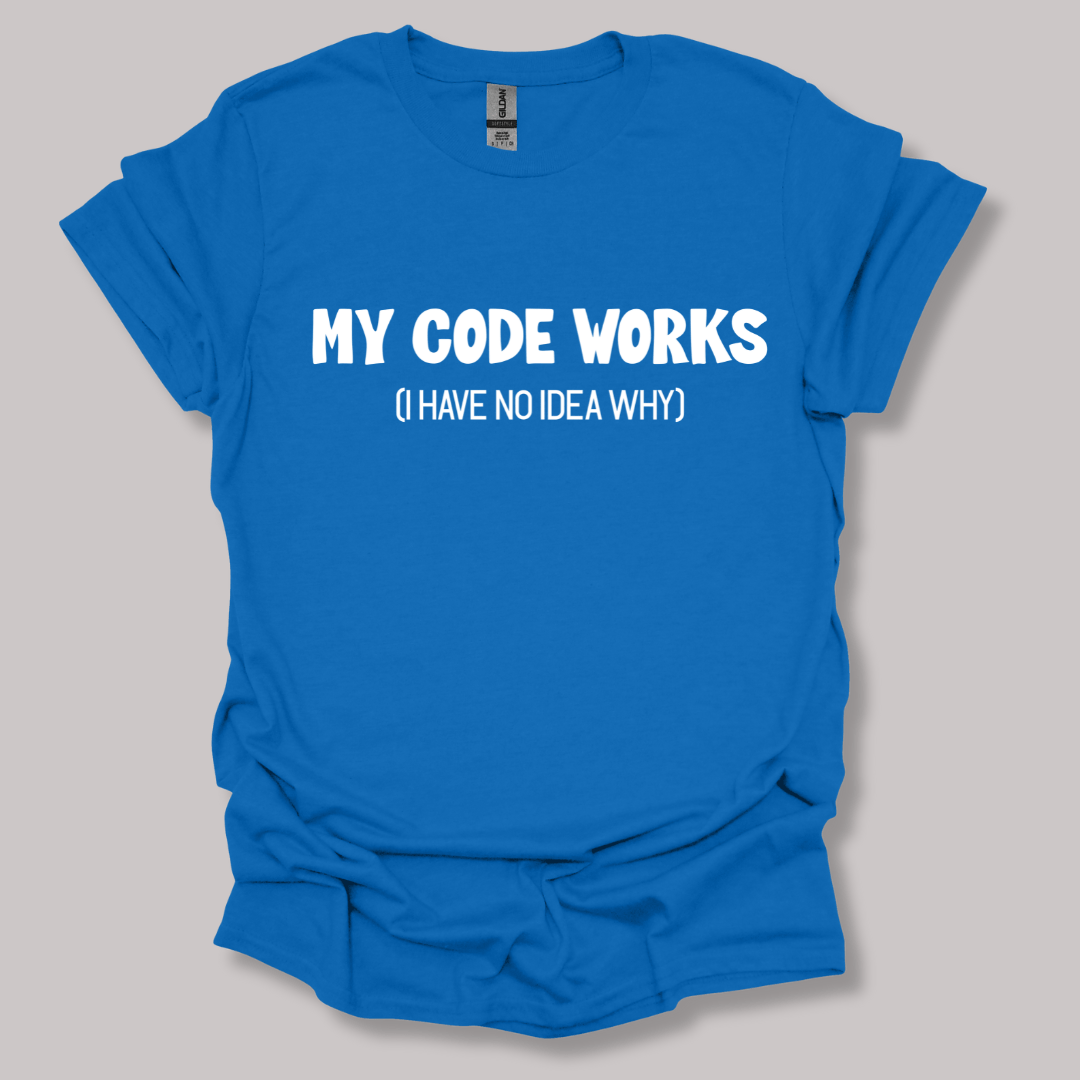My code works T-shirt