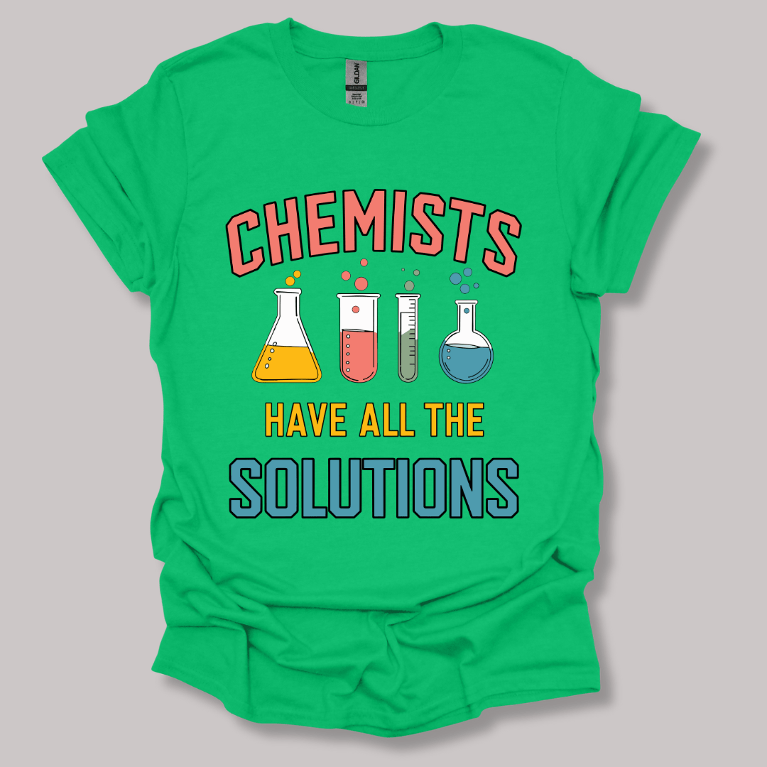 Chemists Have All The Solutions T-shirt Irish Green / S