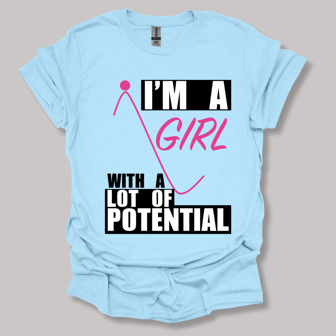 I'm A Girl With A Lot Of Potential T-shirt Light Blue / S