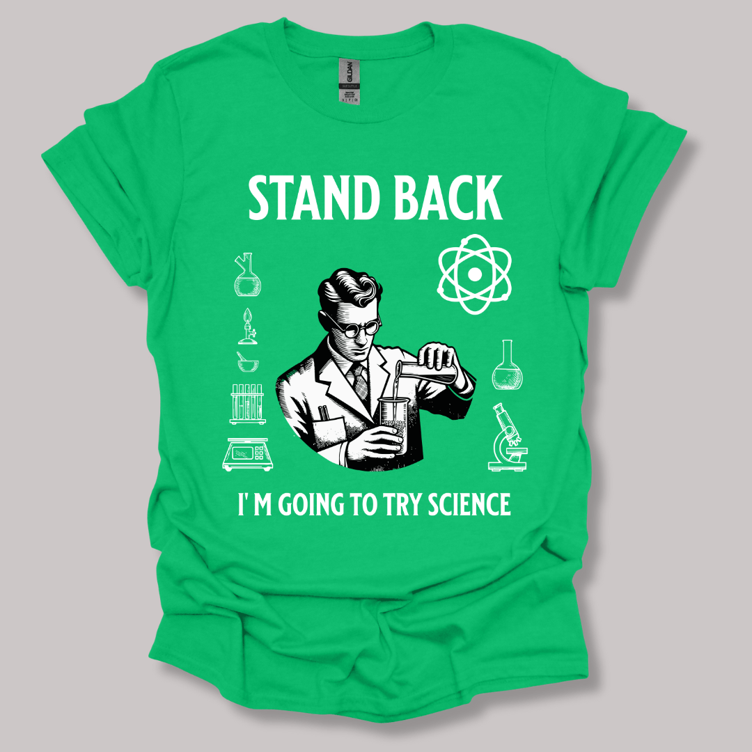 Stand Back Science T-shirt Irish Green / S