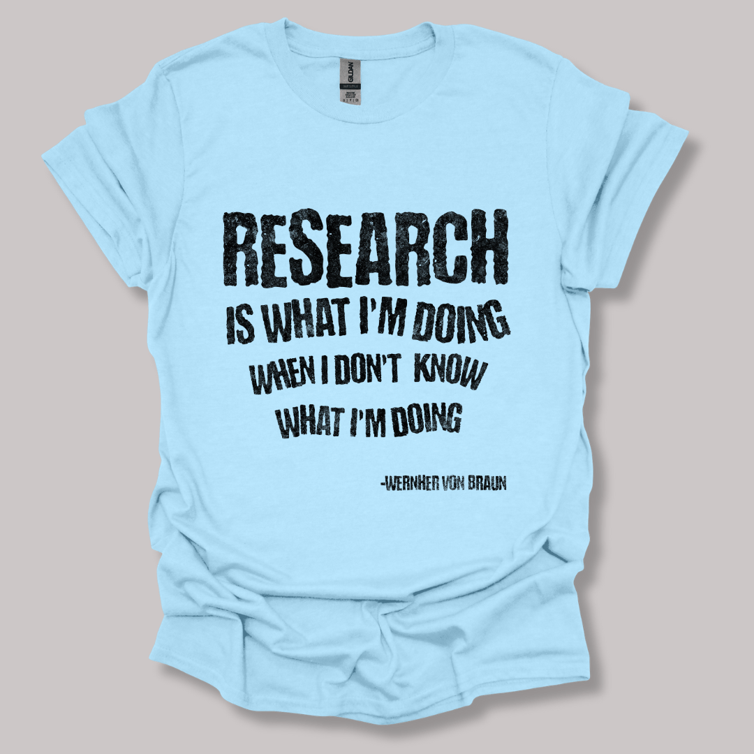 Wernher von Braun research quote t-shirt Light Blue / S