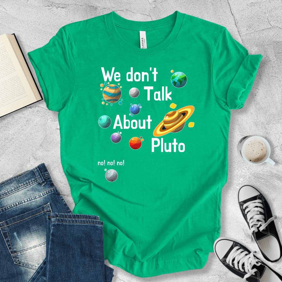 We don't talk about Pluto T-shirt