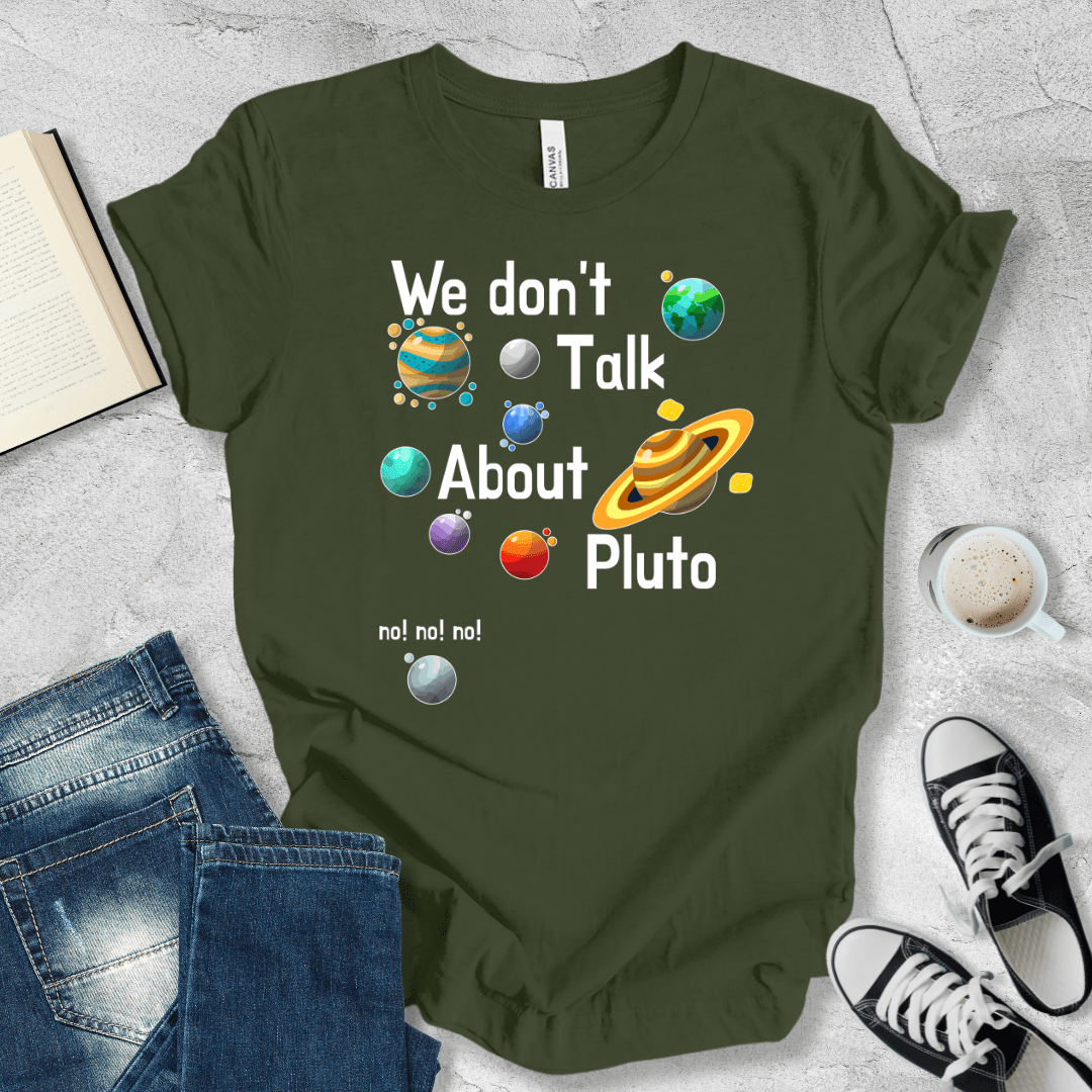 We don't talk about Pluto T-shirt