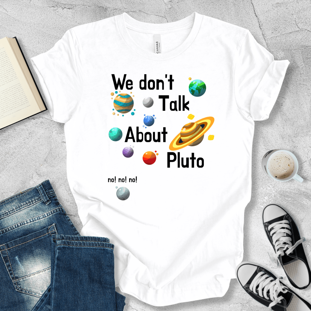 We don't talk about Pluto T-shirt