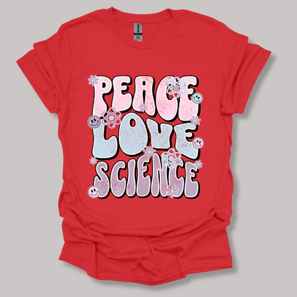 Peace Love Science T-shirt