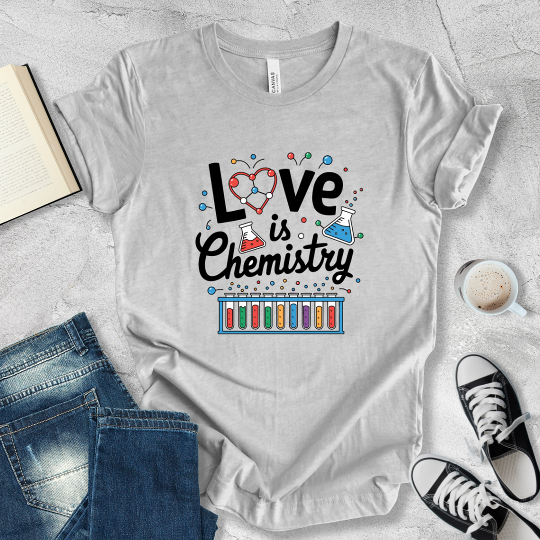 Love is chemistry T-shirt