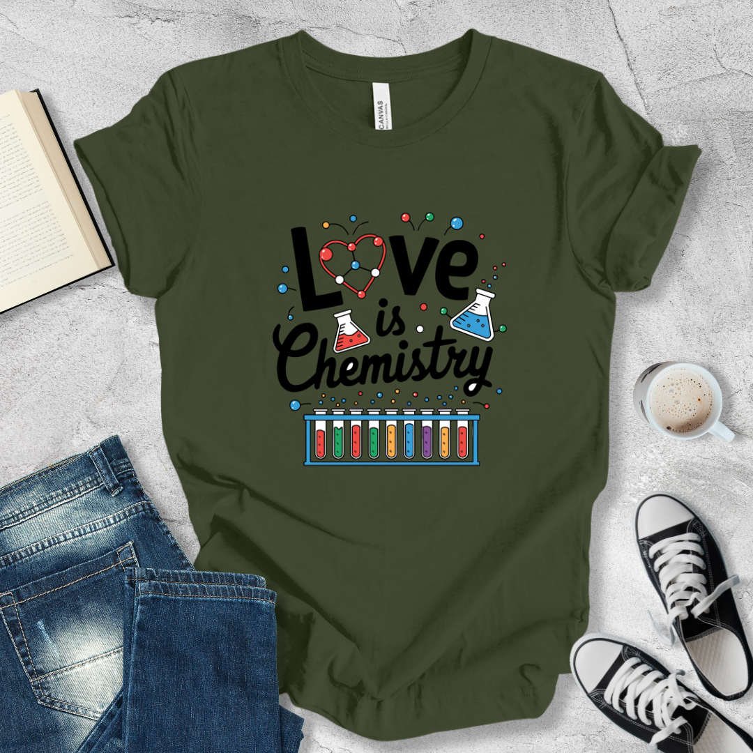 Love is chemistry T-shirt