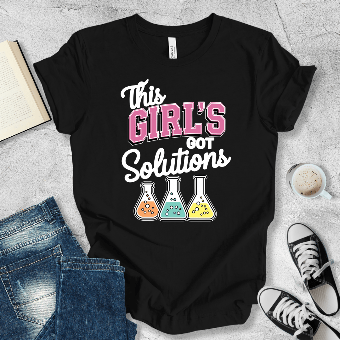 This girl got solutions T-shirt