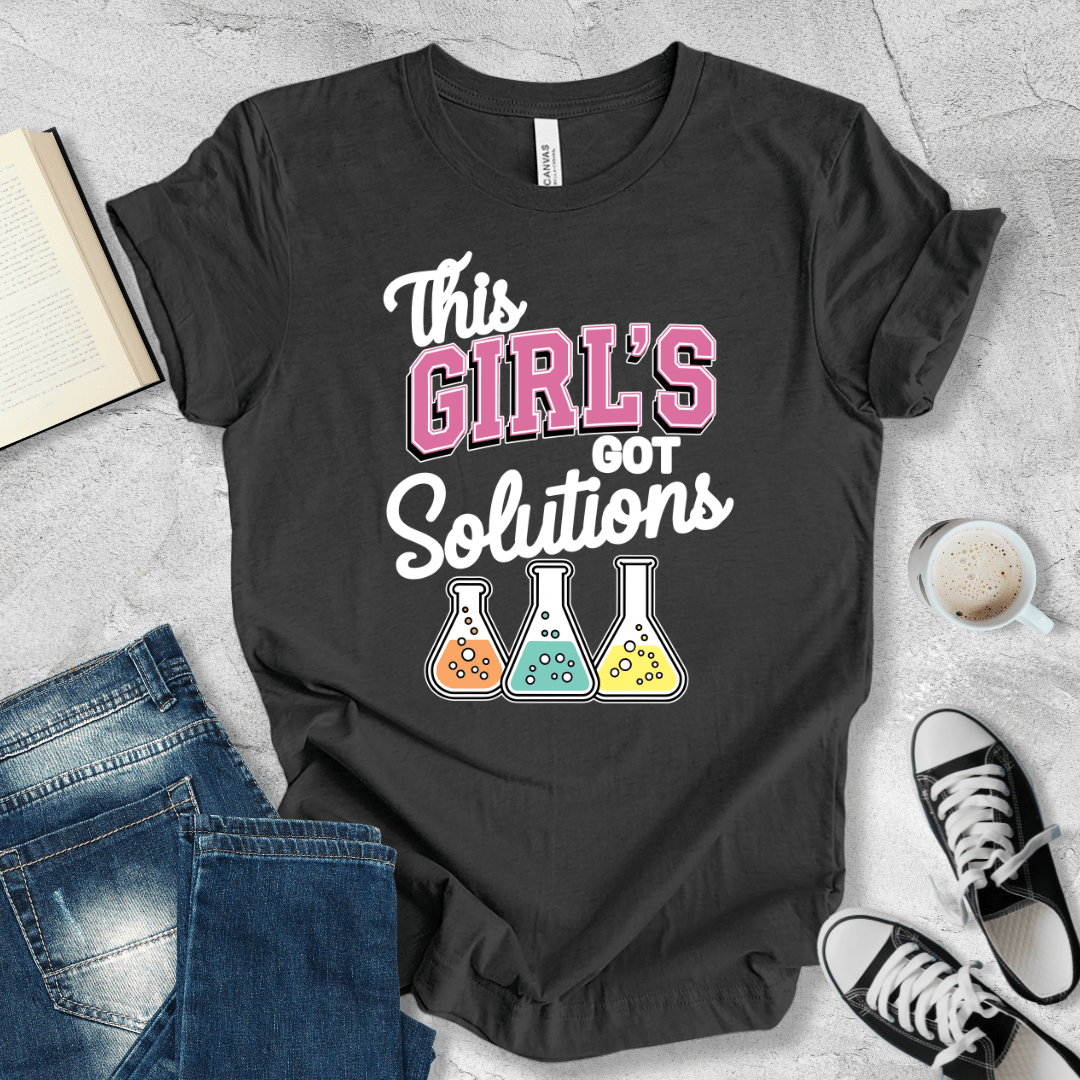 This girl got solutions T-shirt