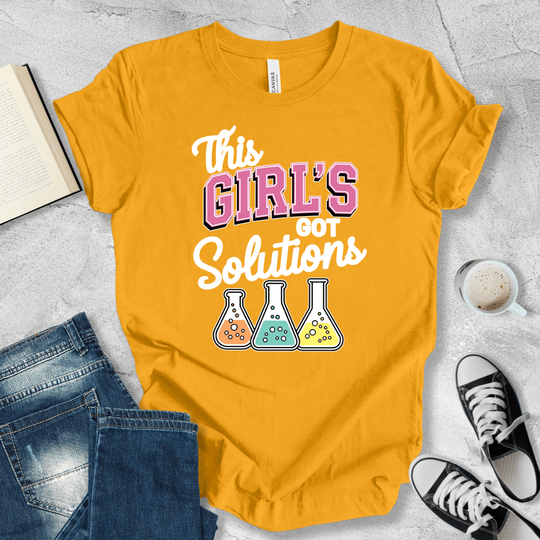 This girl got solutions T-shirt