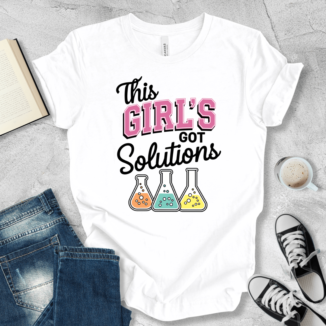 This girl got solutions T-shirt