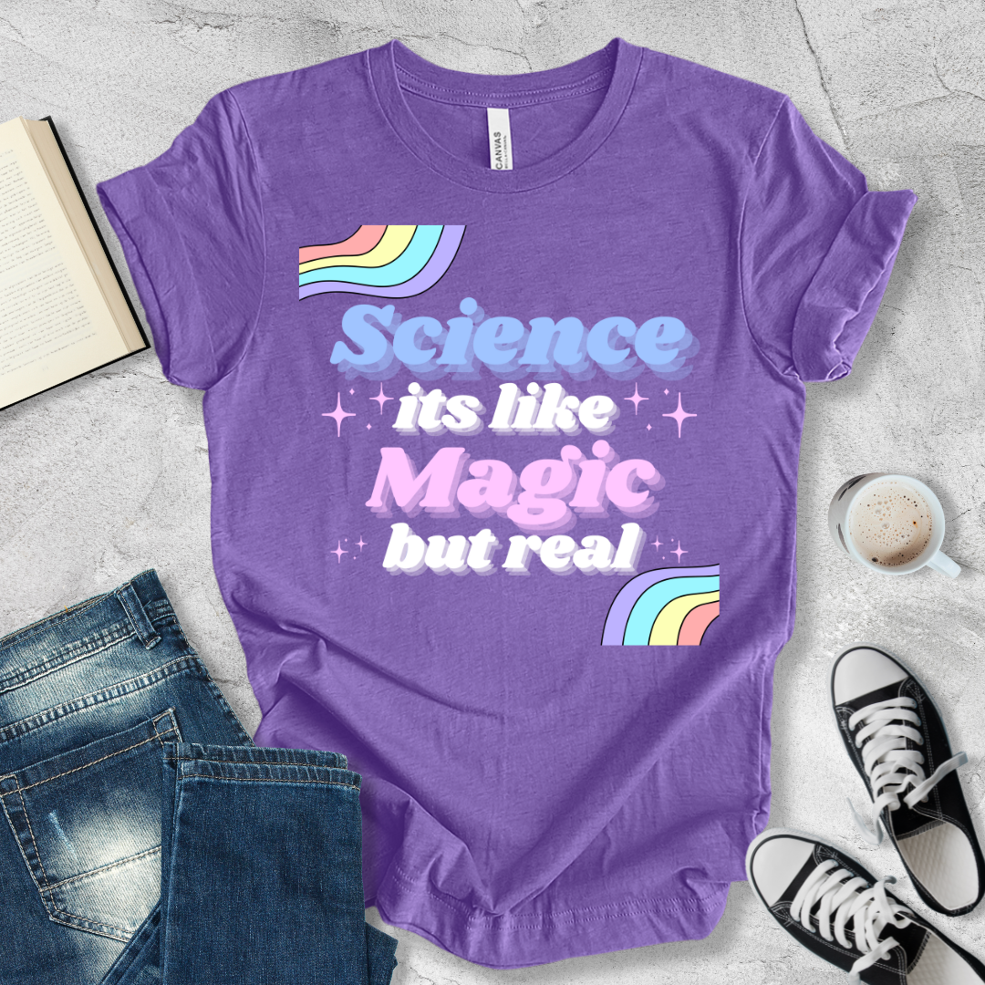 Science It's like magic but real 4 T-shirt