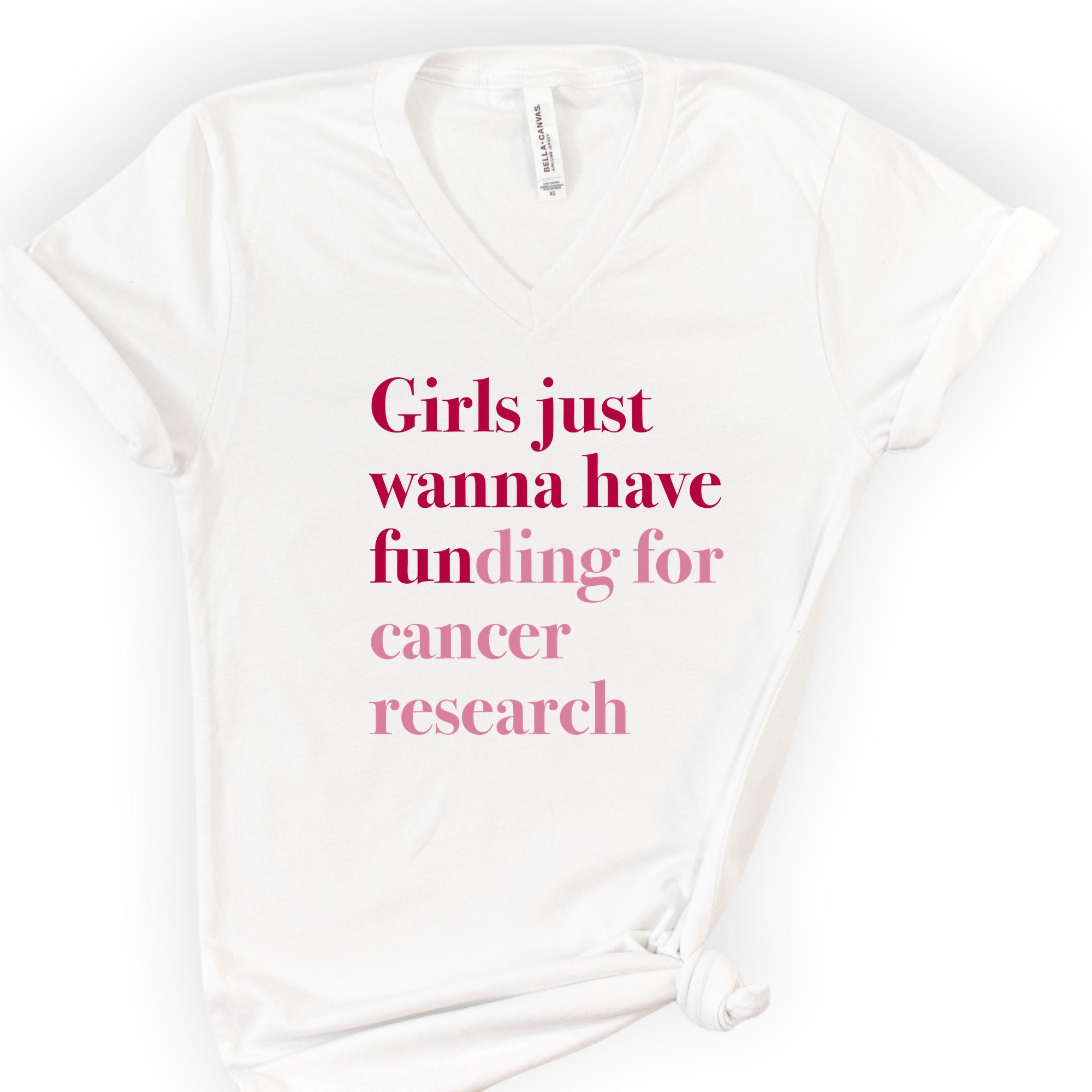Girls Just Wanna Have Funding — Custom Cause V-Neck T-shirt — White