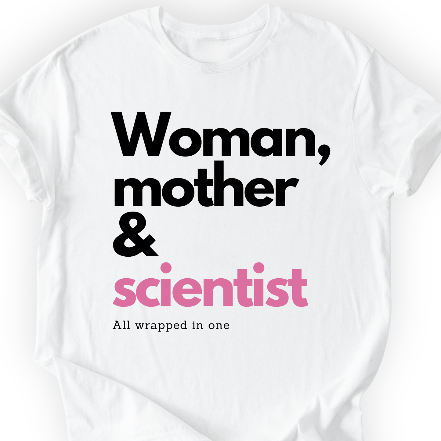 Woman, mother & scientist T-shirt Printify