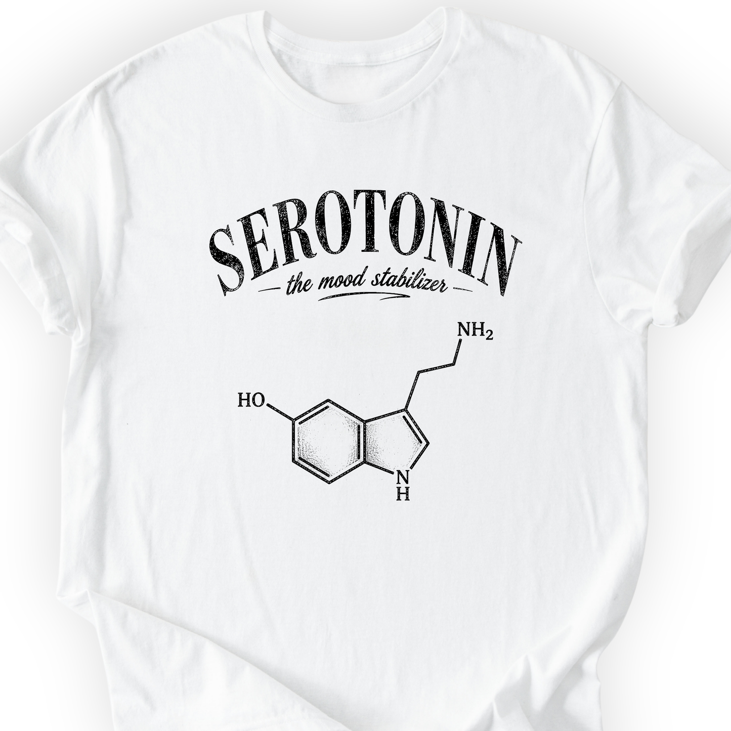 Serotonin The Mood Stabilizer T-Shirt Printify