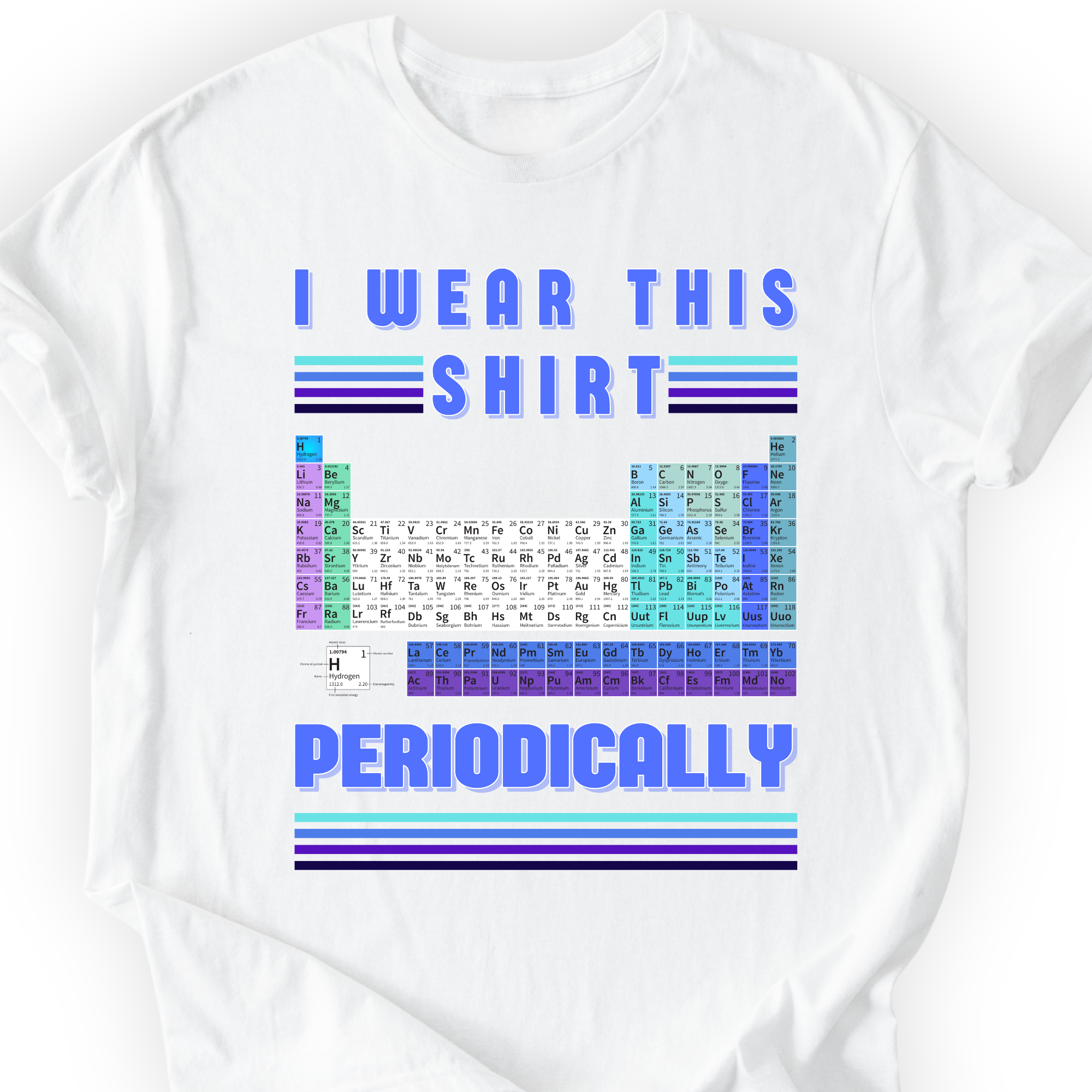 I Wear This Shirt Periodically T-shirt — Scientist Apparel
