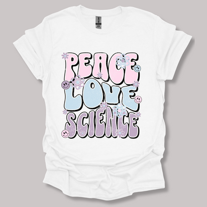 Peace Love Science T-shirt