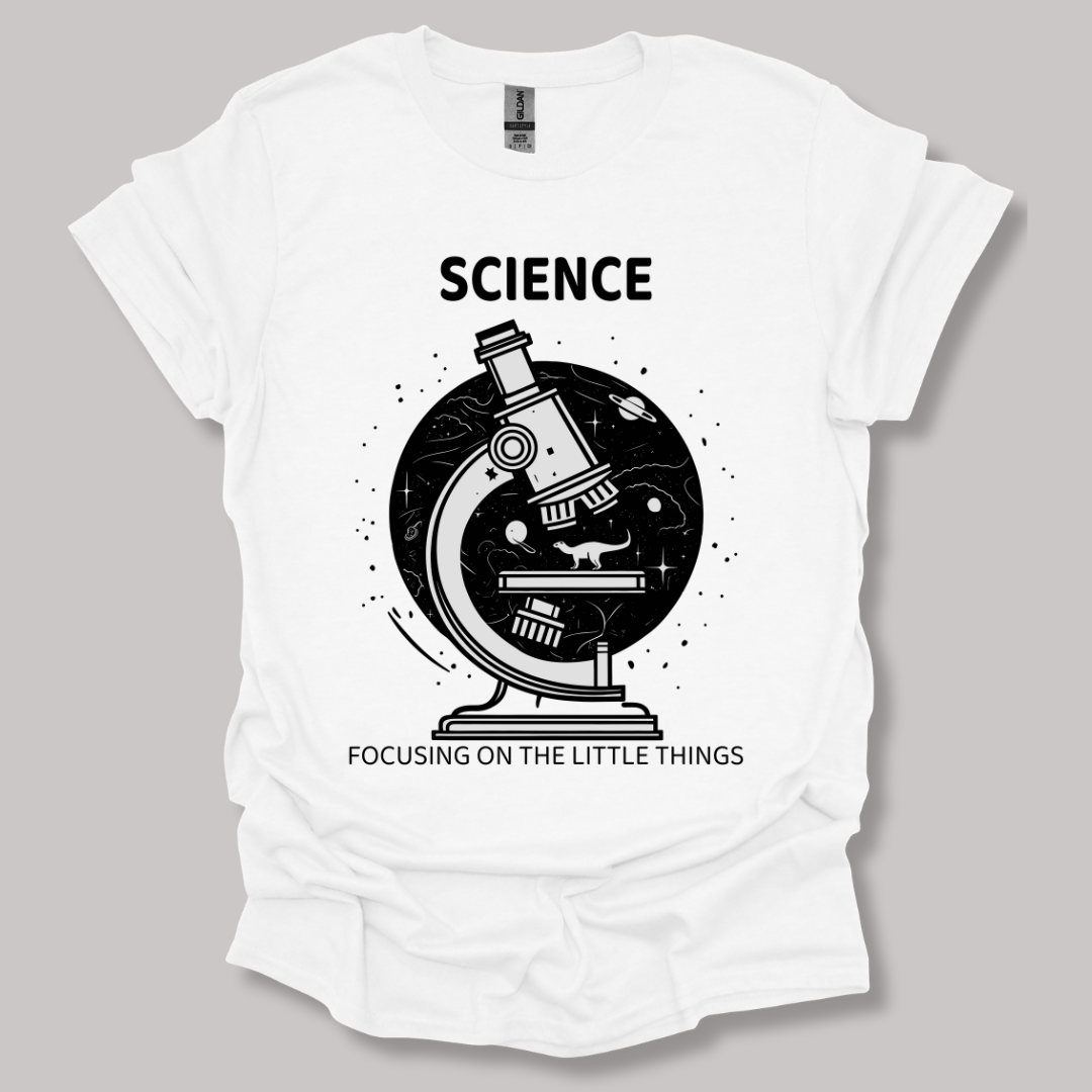 Science Focusing On The Little Things T-shirt