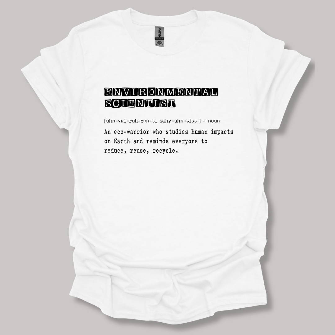 Environmental Scientist Definition T-shirt