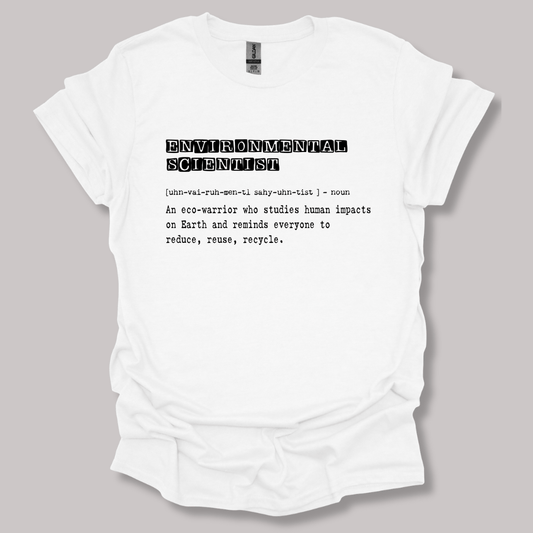 Environmental Scientist Definition T-shirt