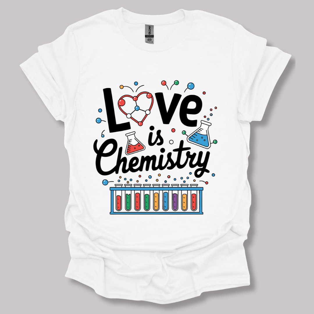 Love Is Chemistry T-shirt