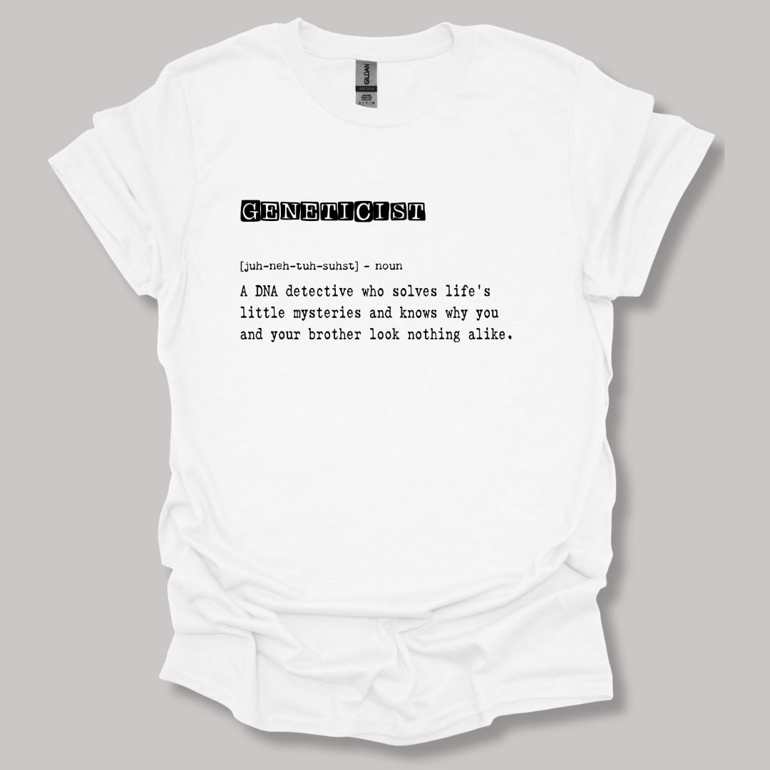 Geneticist Definition T-shirt
