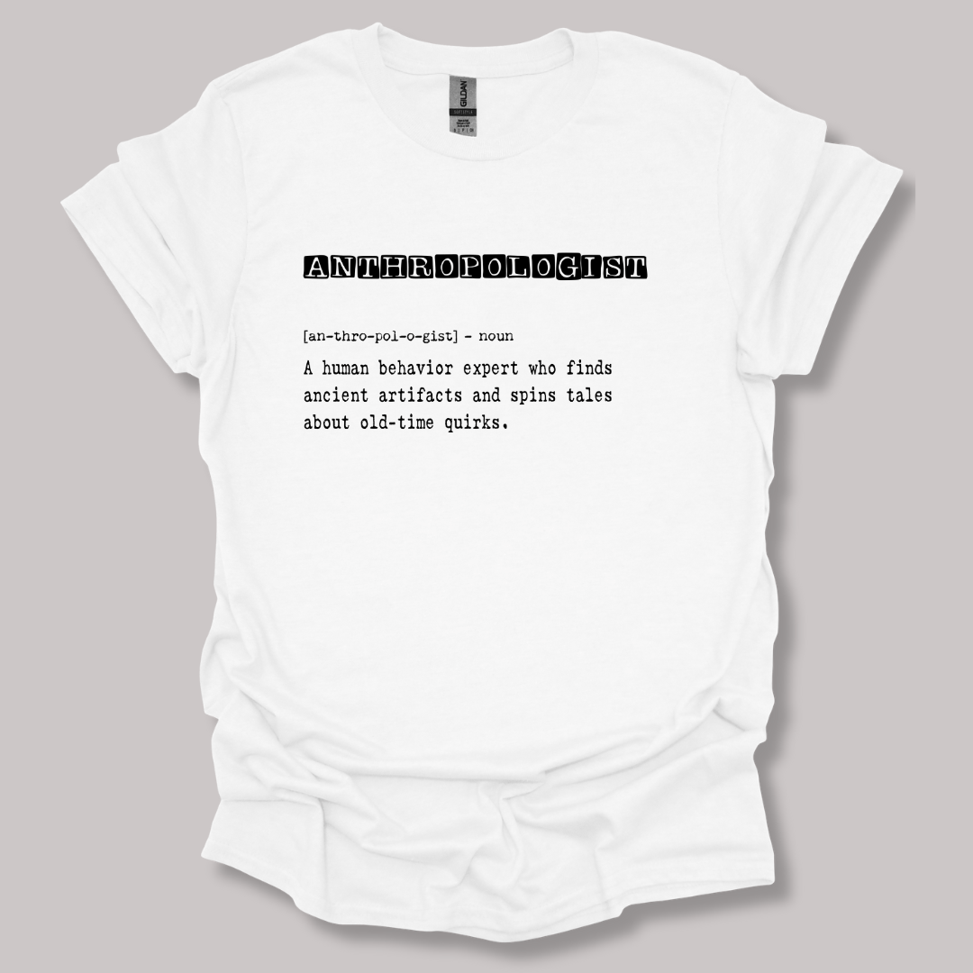 Anthropologist Definition T-shirt