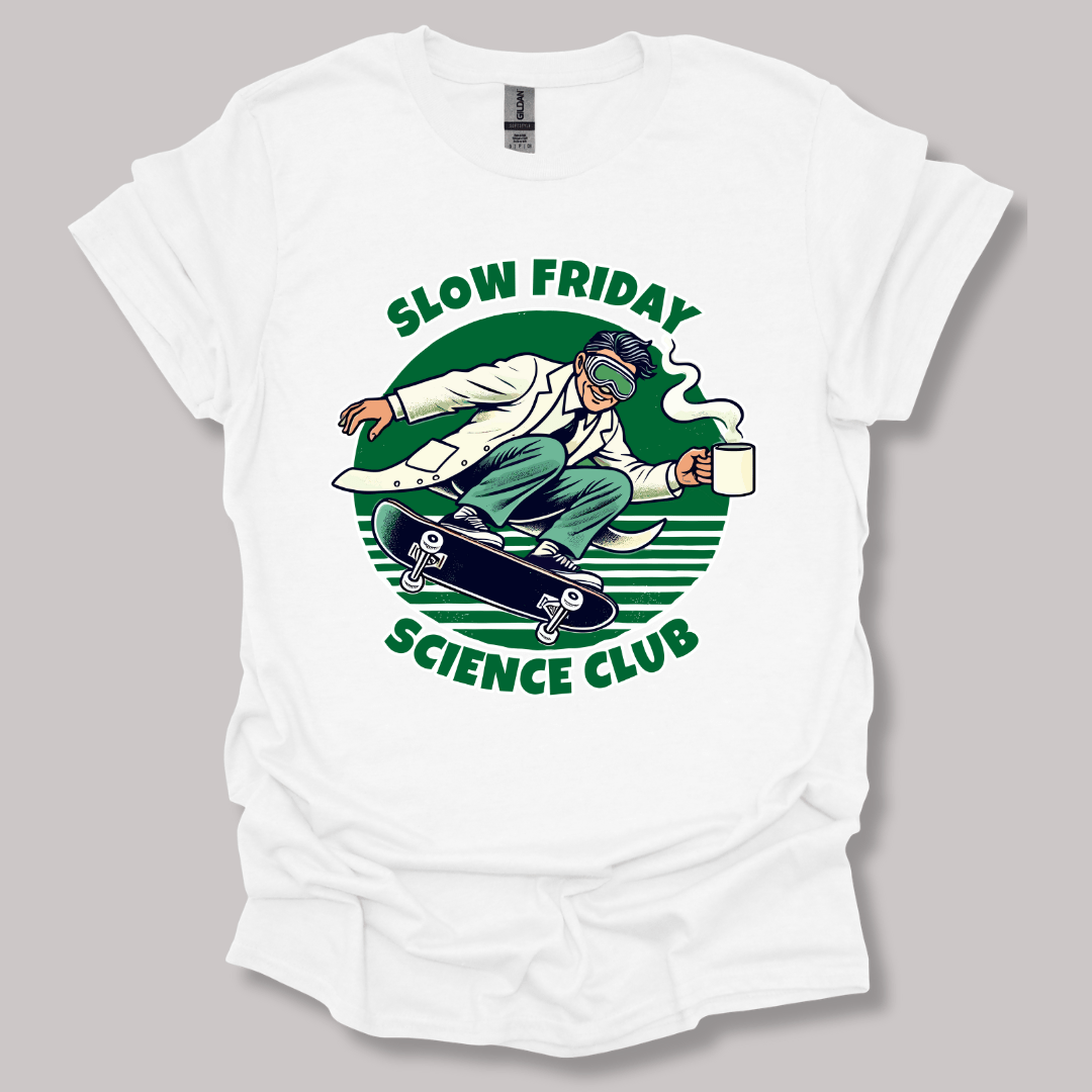 Slow Friday Science Club T-shirt
