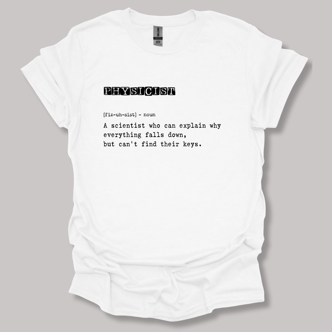 Physicist Definition T-shirt