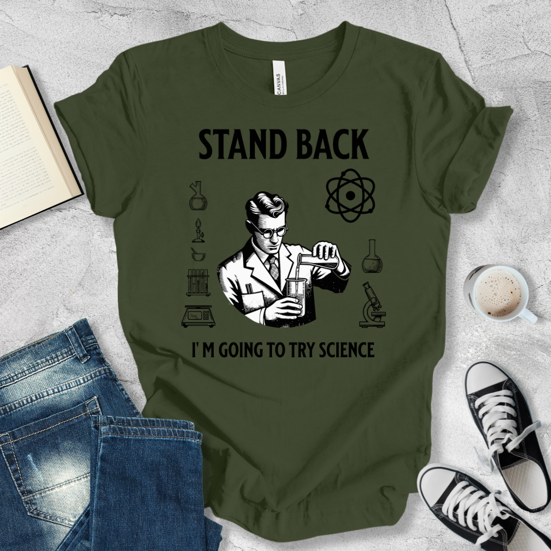 Stand Back I'm going to try Science men T-shirt