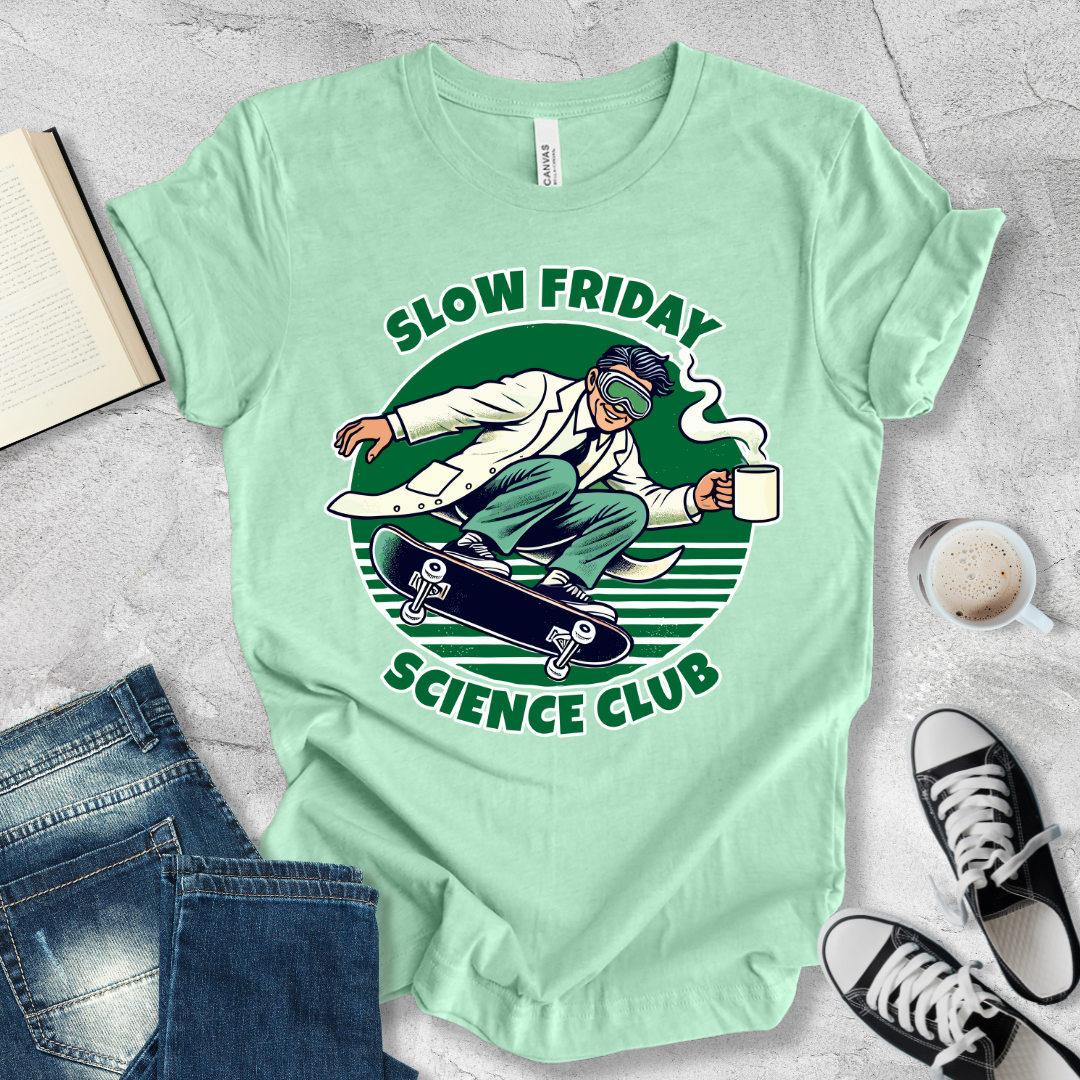 Slow Friday Science Club T-shirt