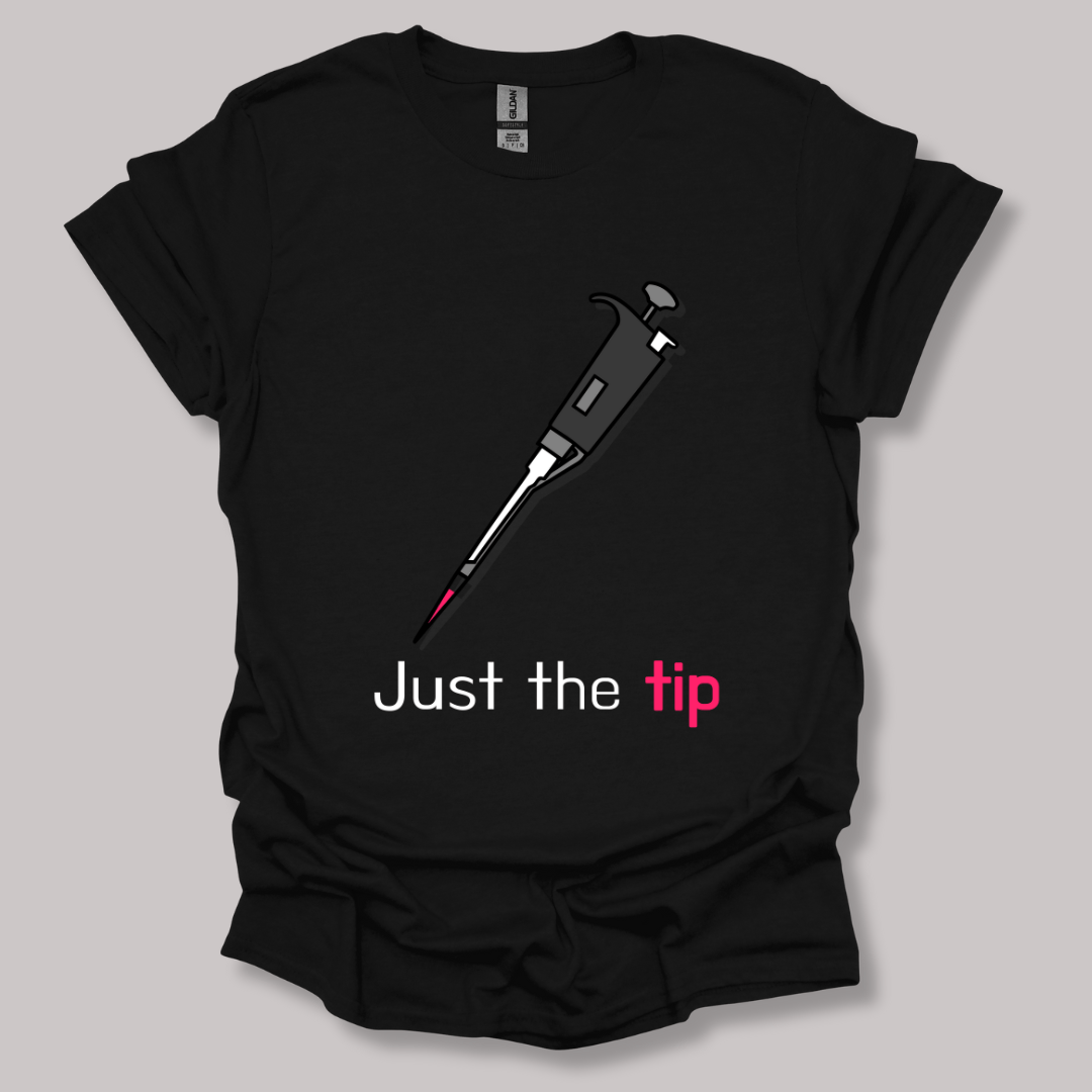 Just The Tip T-shirt