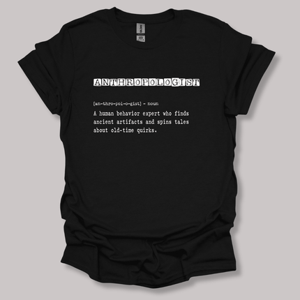 Anthropologist Definition T-shirt
