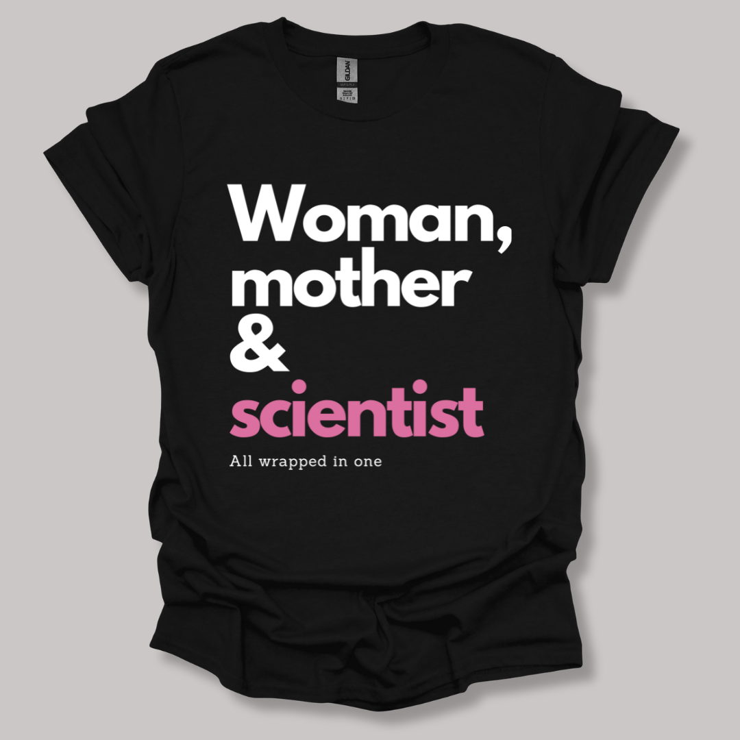 Woman, mother & scientist T-shirt