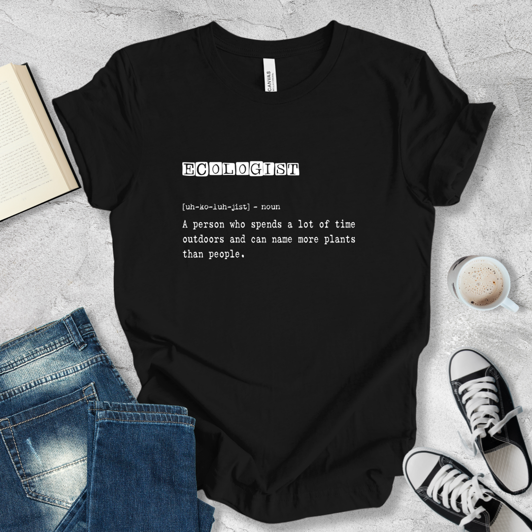 Ecologist definition T-shirt