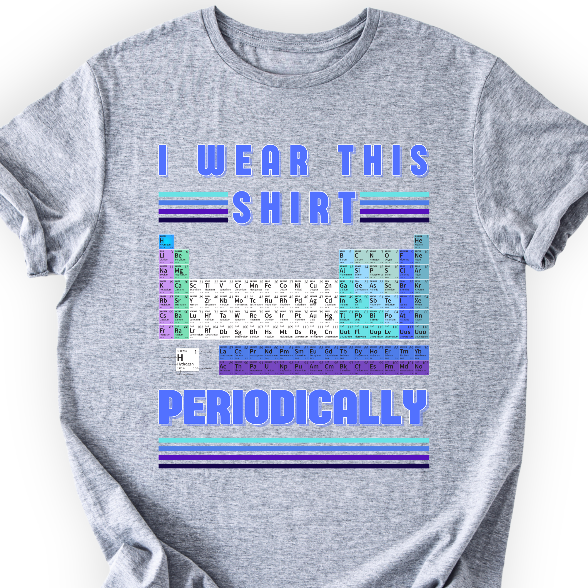 I Wear This Shirt Periodically T-shirt — Scientist Apparel