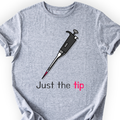 Just The Tip T-shirt — Scientist Apparel