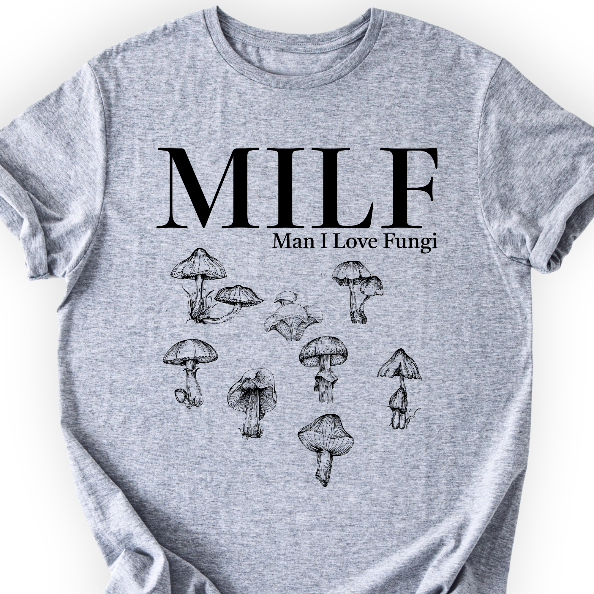 Man I Love Fungi T-Shirt — Scientist Apparel
