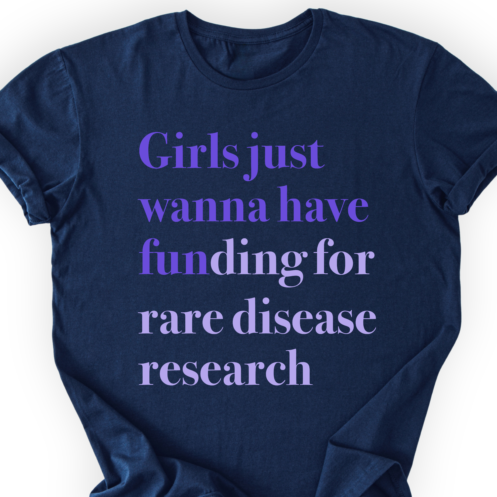 Girls Just Wanna Have Funding - Rare Disease Research T-Shirt Printify