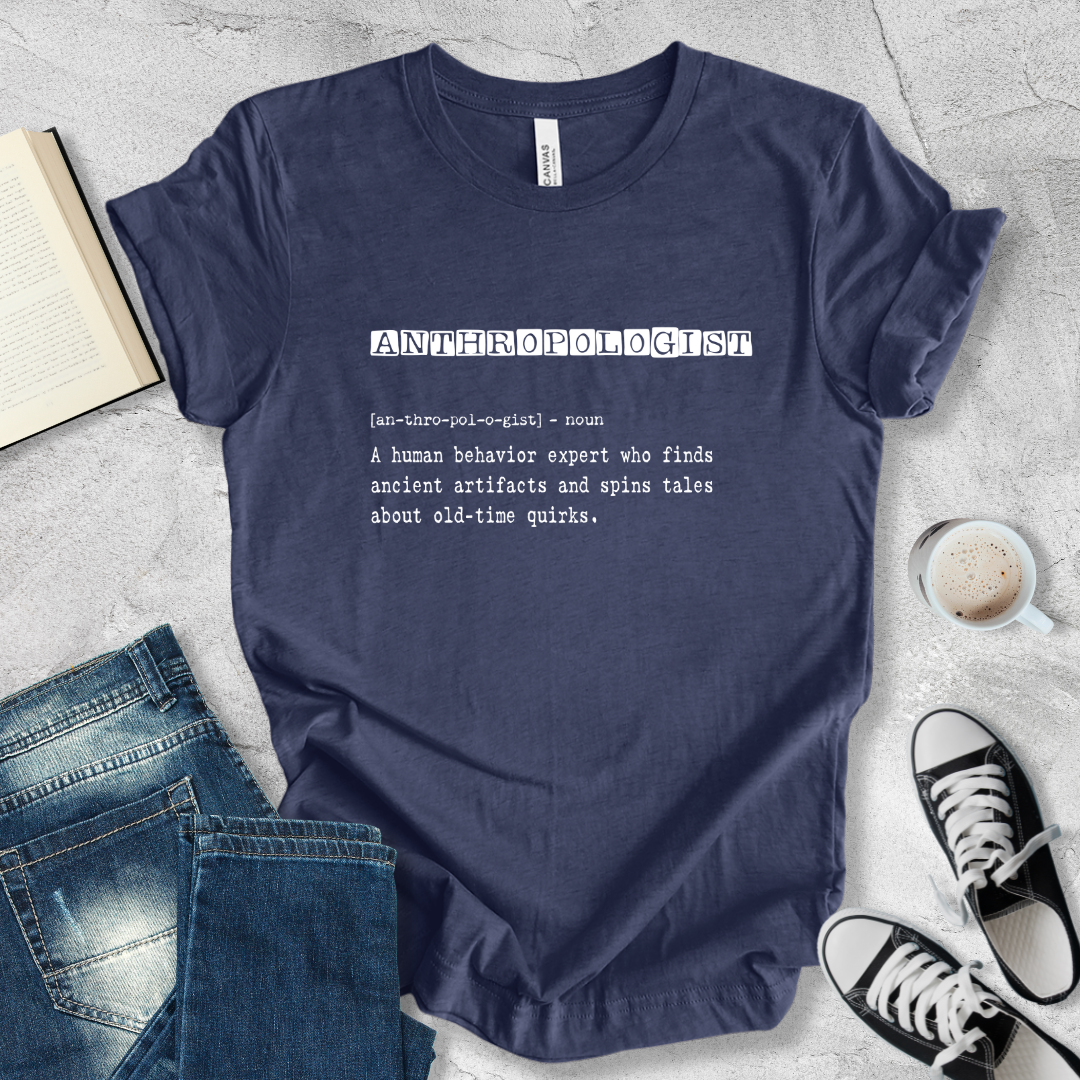 Anthropologist definition T-shirt