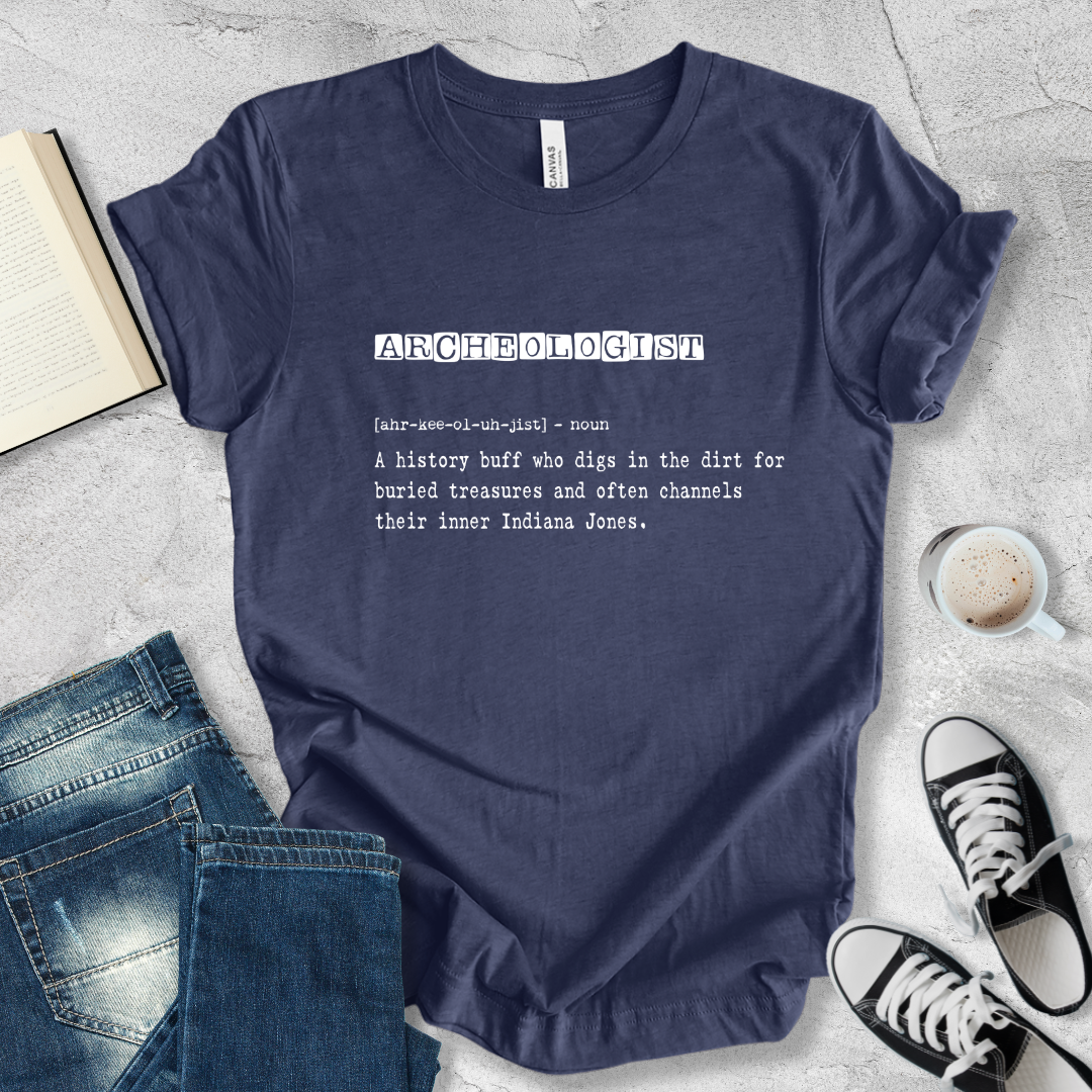 Archeologist definition T-shirt