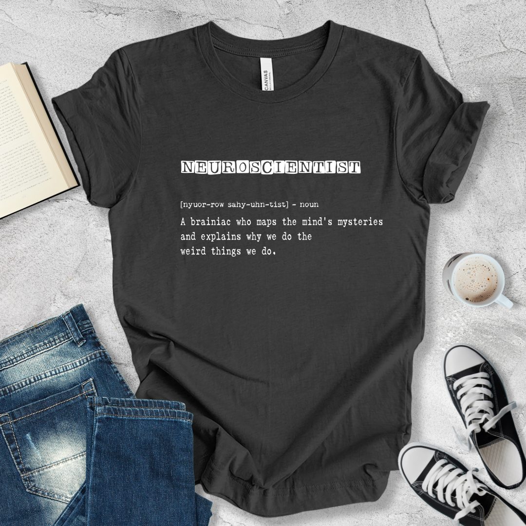 Neuroscientist definition T-shirt