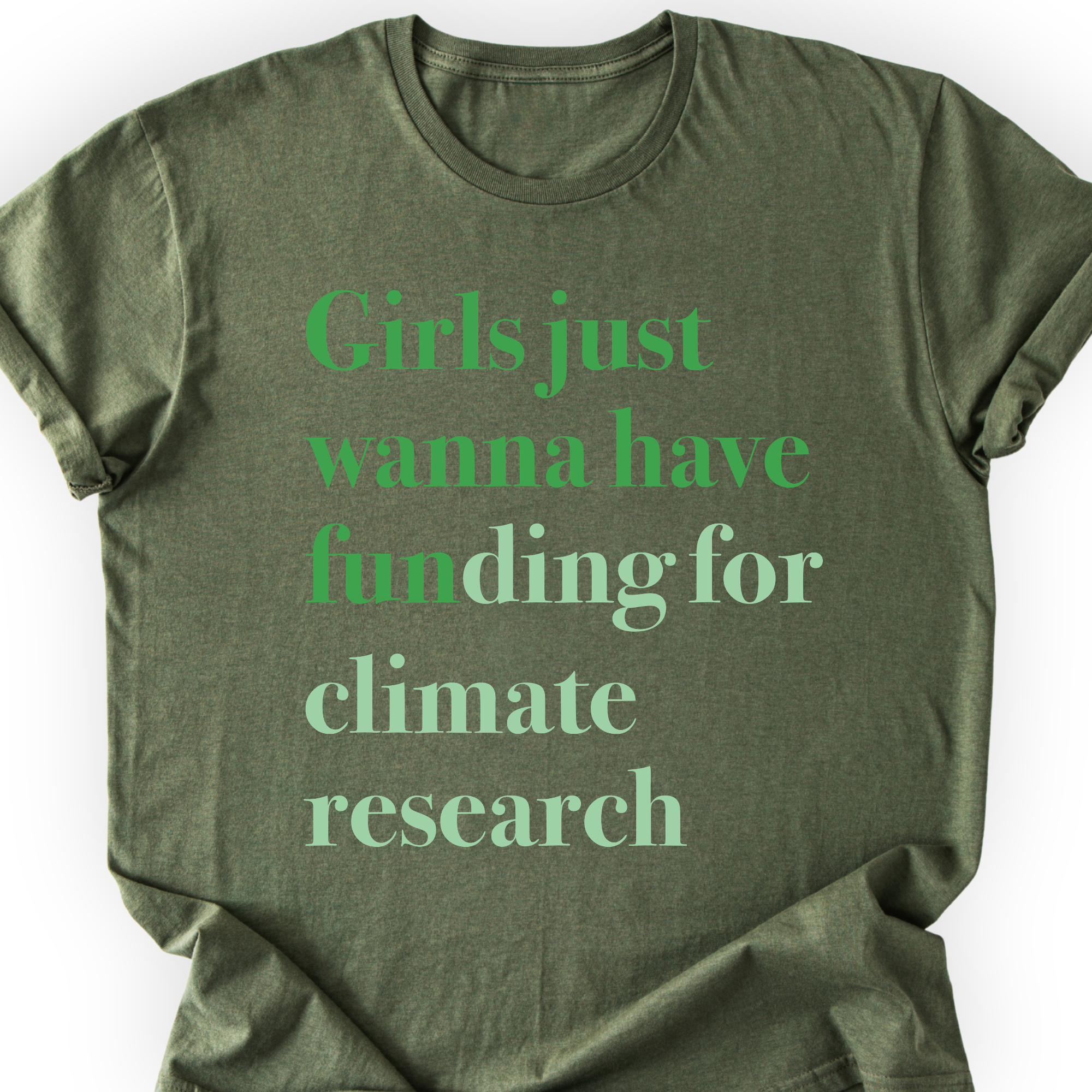Girls Just Wanna Have Funding - Climate Research T-Shirt Printify